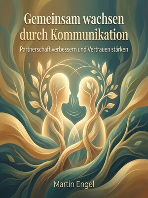 cover image of Gemeinsam wachsen durch Kommunikation